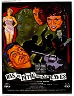 Pas De Pitié Pour Les Caves (1955) afişi