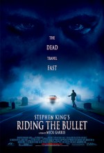 Riding The Bullet (2004) afişi Riding The Bullet (2004) afişi