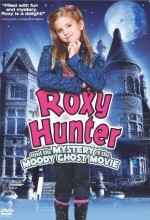 Roxy Hunter And The Mystery Of The Moody Ghost (2008) afişi
