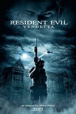 Resident Evil: Vendetta (2017) afişi
