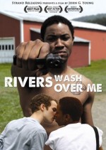 Rivers Wash Over Me (2009) afişi