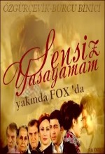 Sensiz Yaşayamam (2010) afişi