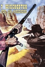 Sette Winchester Per Un Massacro (1967) afişi