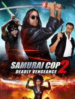 Samurai Cop 2: Deadly Vengeance (2015) afişi