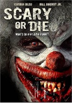 Scary or Die (2012) afişi