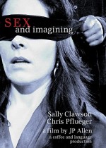 Sex And Imagining (2009) afişi