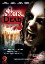 Sick And The Dead (2009) afişi