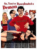 So, You've Downloaded A Demon (2007) afişi
