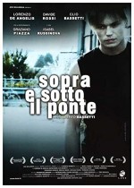 Sopra E Sotto Il Ponte (2005) afişi