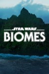 Star Wars Biomes (2021) afişi Star Wars Biomes (2021) afişi