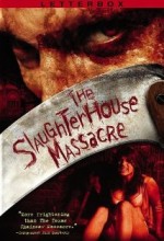The Slaughterhouse Massacre (2003) afişi