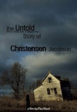 The Untold Story Of Christensen Jacobson (2011) afişi