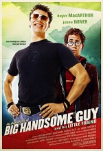 The Adventures of Big Handsome Guy and His Little Friend (2005) afişi
