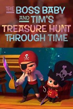 The Boss Baby and Tim's Treasure Hunt Through Time (2017) afişi
