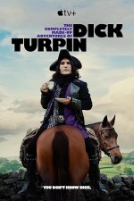 The Completely Made-Up Adventures of Dick Turpin (2024) afişi