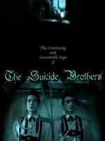 The Continuing And Lamentable Saga Of The Suicide Brothers (2009) afişi