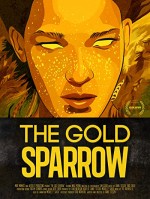 The Gold Sparrow (2013) afişi