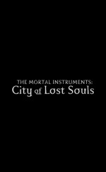 The Mortal Instruments: City of Lost Souls  afişi