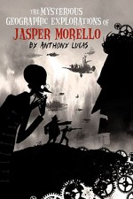 The Mysterious Geographic Explorations Of Jasper Morello (2005) afişi