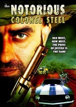 The Notorious Colonel Steel (2008) afişi