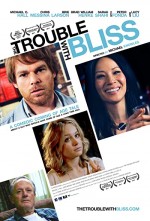 The Trouble with Bliss (2011) afişi