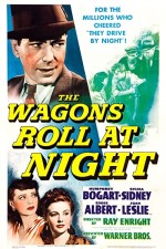 The Wagons Roll At Night (1941) afişi