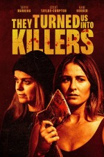 They Turned Us Into Killers (2024) afişi