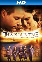 This Is Our Time (2013) afişi
