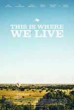 This Is Where We Live (2013) afişi