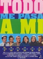 Todo Me Pasa A Mí (2001) afişi