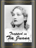 Trapped In Tia Juana (1932) afişi