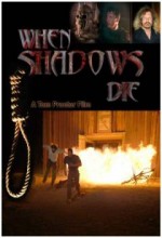 When Shadows Die (2005) afişi