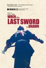 When The Last Sword Is Drawn (2003) afişi