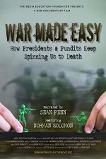 War Made Easy: How Presidents & Pundits Keep Spinning Us To Death (2007) afişi