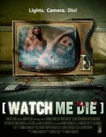 Watch Me Die (2014) afişi