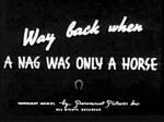 Way Back When A Nag Was Only A Horse (1940) afişi