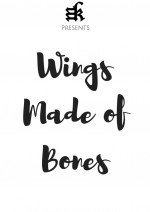 Wings Made of Bones  afişi