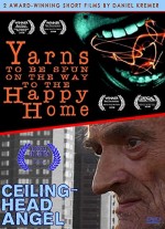 Yarns To Be Spun On The Way To The Happy Home (2007) afişi