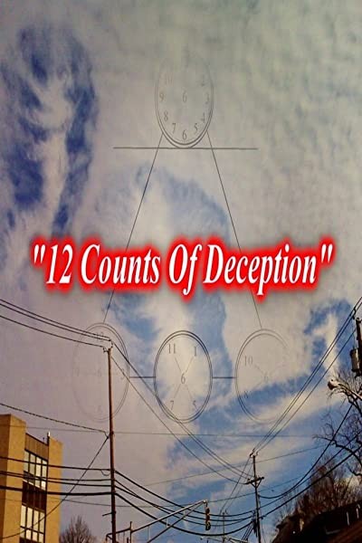 12 Counts Of Deception (2011) afişi 12 Counts Of Deception (2011) afişi