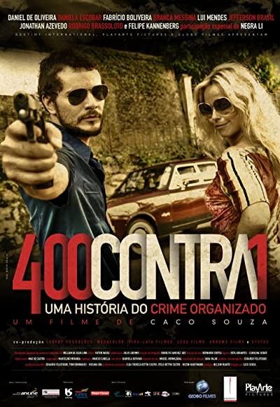 400 Contra 1 - Uma História Do Crime Organizado (2010) afişi 400 Contra 1 - Uma História Do Crime Organizado (2010) afişi