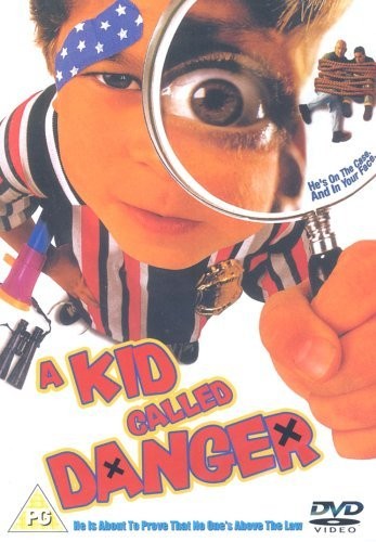 A Kid Called Danger (1999) afişi A Kid Called Danger (1999) afişi