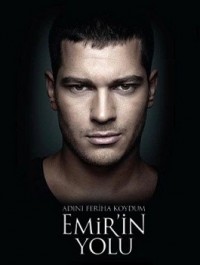 Adını Feriha Koydum Emir'in Yolu (2012) afişi Adını Feriha Koydum Emir'in Yolu (2012) afişi