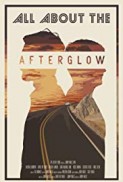 All About the Afterglow (2018) afişi All About the Afterglow (2018) afişi