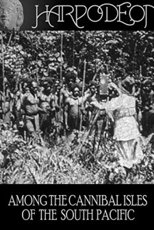 Among The Cannibal ısles Of The South Pacific (1918) afişi