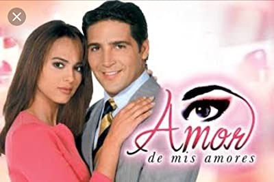 Amor De Mis Amores (2004) afişi Amor De Mis Amores (2004) afişi