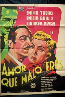Amor, Qué Malo Eres! (1953) afişi