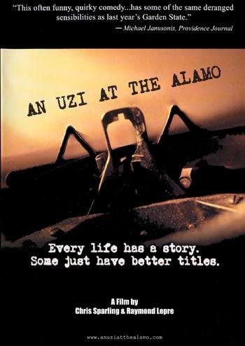 An Uzi at the Alamo (2005) afişi An Uzi at the Alamo (2005) afişi