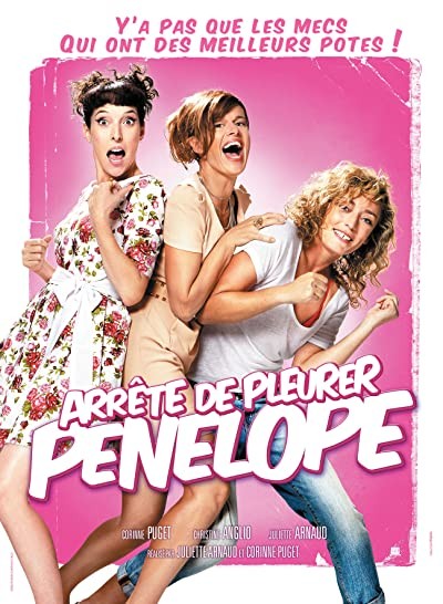 Arrête de pleurer Pénélope (2012) afişi Arrête de pleurer Pénélope (2012) afişi