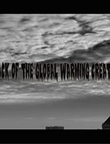 Attack Of The Global Warming Creatures (2010) afişi
