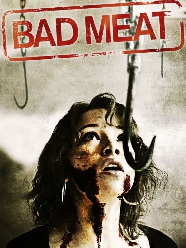 Bad Meat (2011) afişi Bad Meat (2011) afişi
